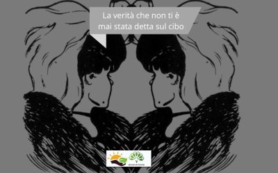 La verità che non ti è mai stata detta sul cibo
