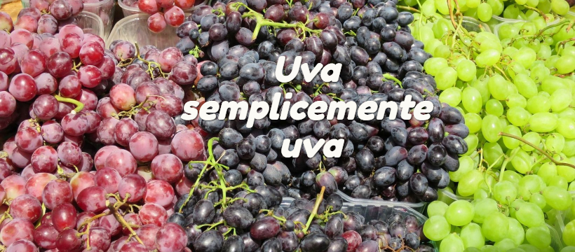 Uva Semplicemente uva.